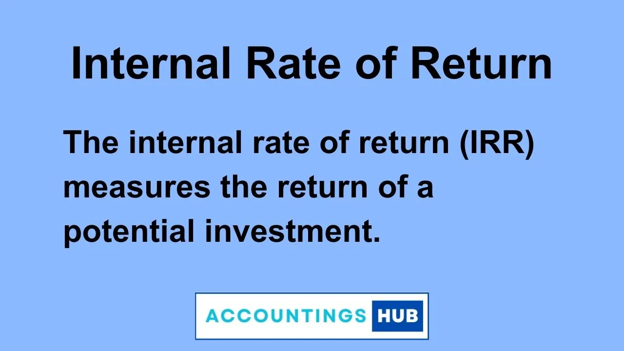 INTERNAL RATE OF RETURN (IRR): what is it, Formula